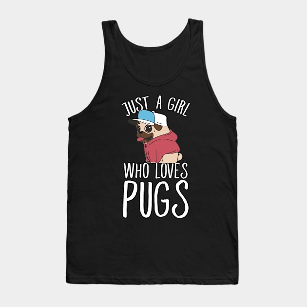 Just a girl who loves pugs Tank Top by captainmood